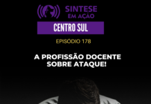 A profissão docente sobre ataque! | Sintese em Ação – Centro Sul