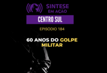 60 anos do golpe militar | Sintese em Ação – Centro Sul