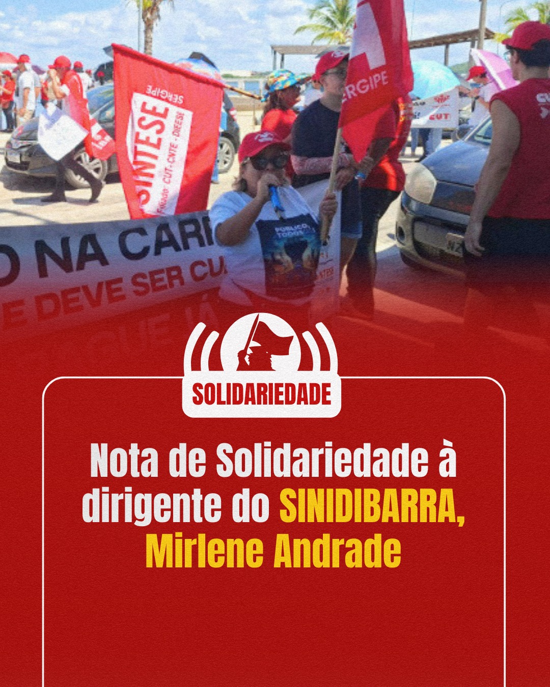 Nota de Solidariedade à dirigente do SINIDIBARRA, Mirlene Andrade