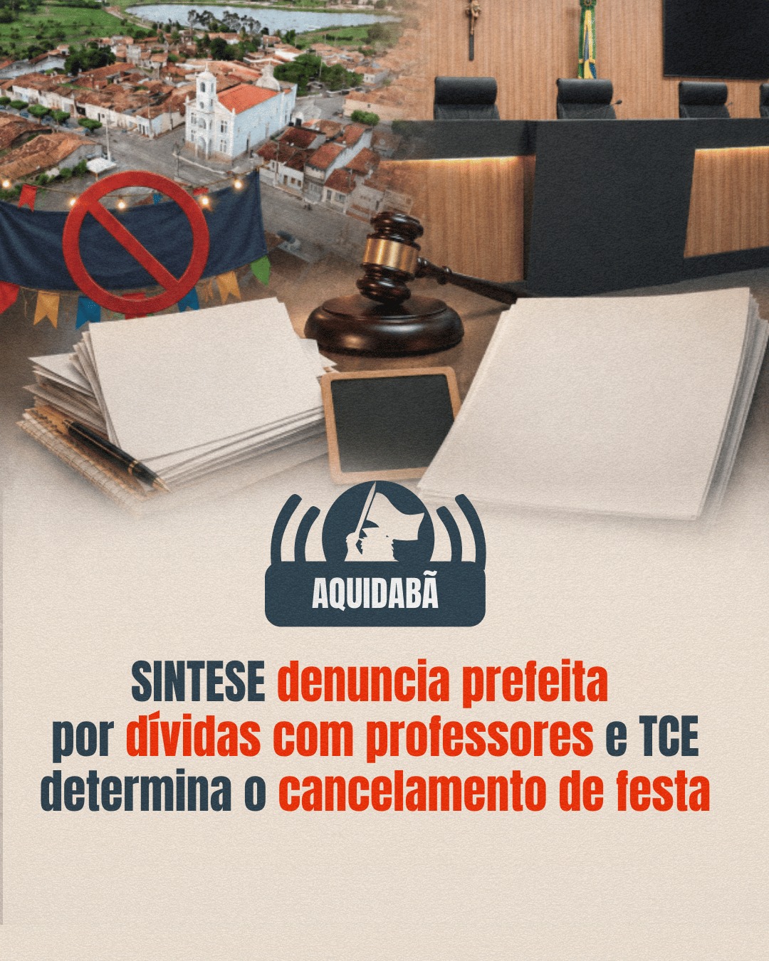 Aquidabã: SINTESE denuncia prefeita por dívidas com professores e TCE determina o cancelamento de festa
